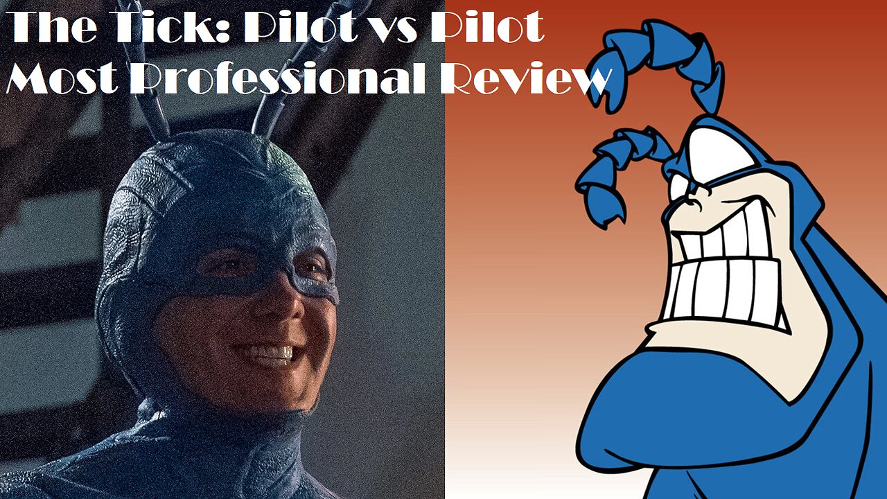 The Tick: Pilot vs Pilot - Most Professional Review