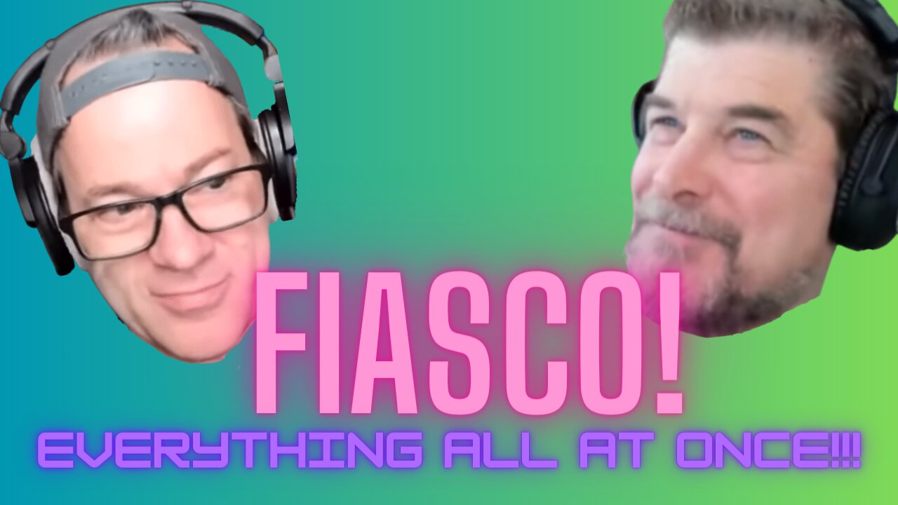 FRIDAY FIASCO - EVERYTHING ALL AT ONCE