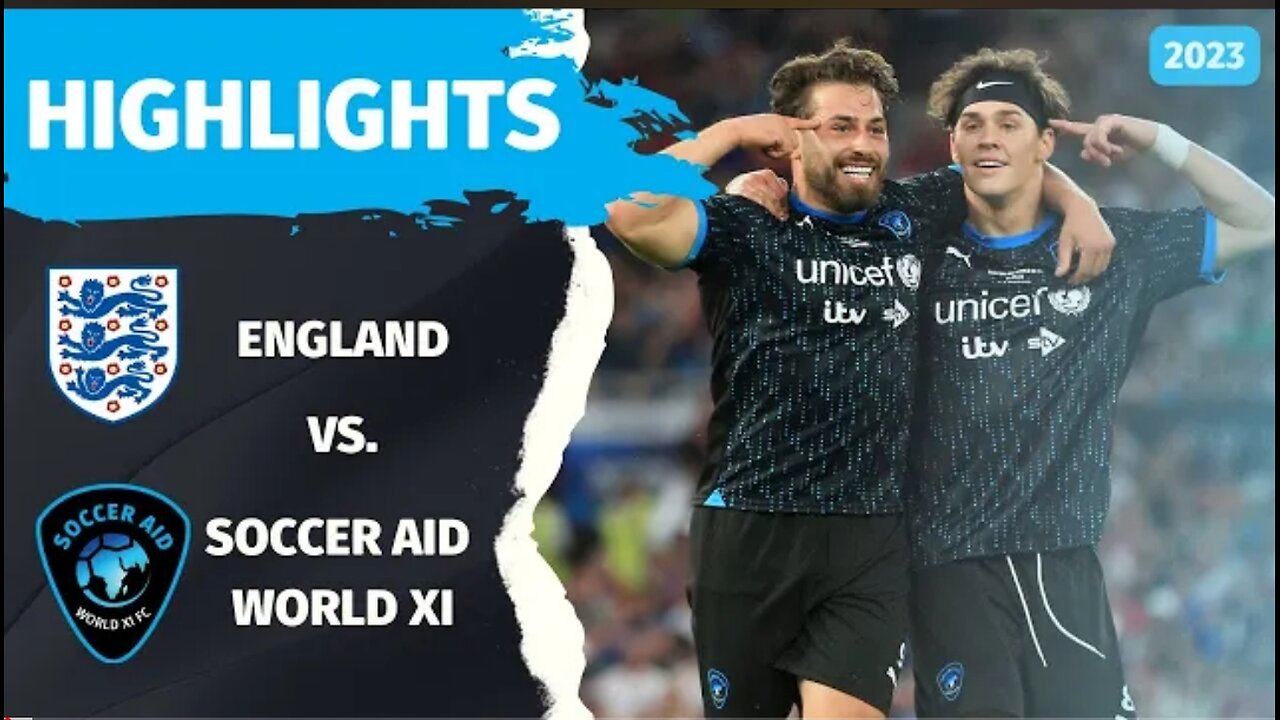 Soccer Aid for UNICEF| OFFICIAL Match highlights