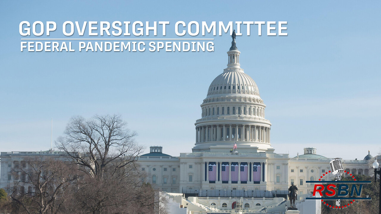 LIVE: U.S. House Oversight Full Committee Hearing on Pandemic Spending - Part 2