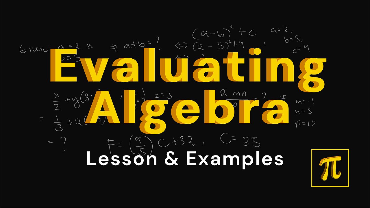 How to EVALUATE Algebra? - It is easy, just plug-in the values!