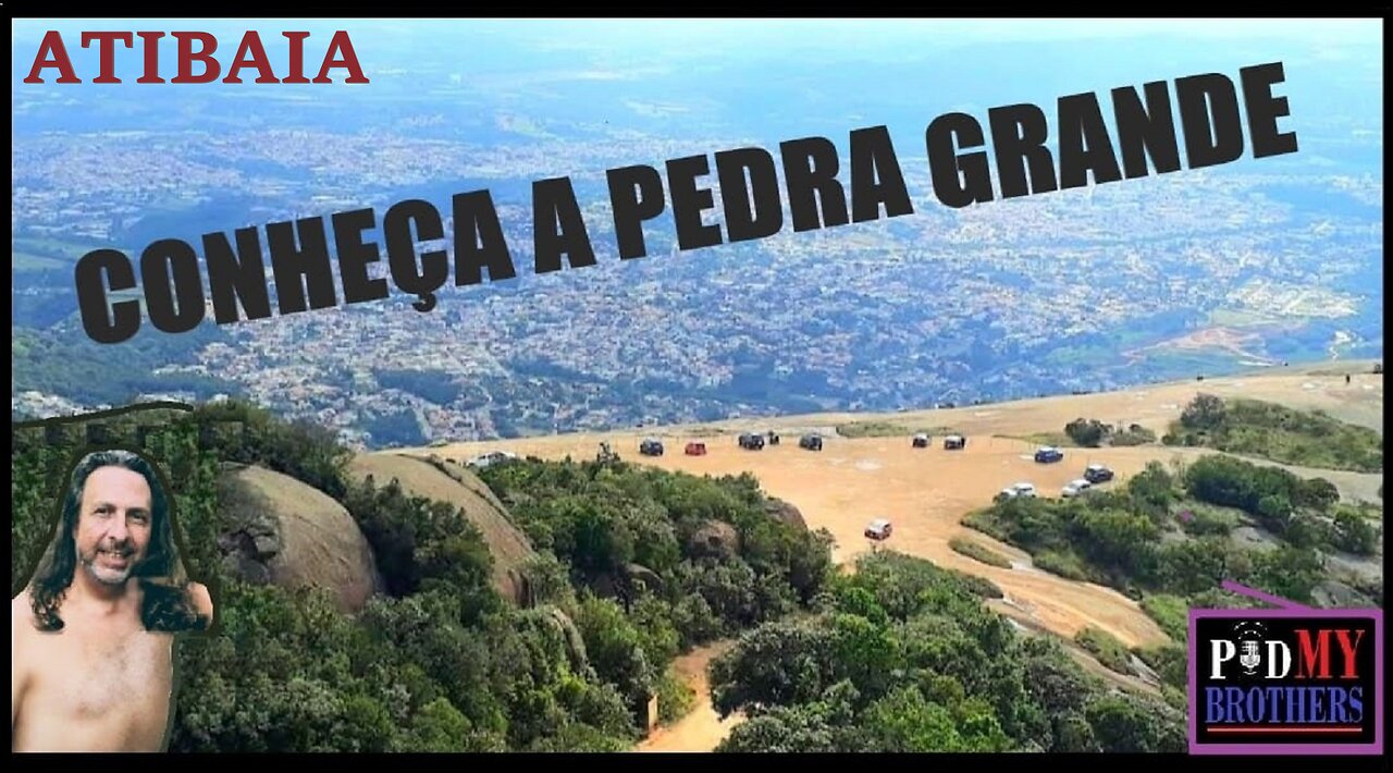 A HISTÓRIA DA PEDRA GRANDE EM ATIBAIA