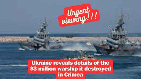 Ukraine reveals details of the $3 million warship it destroyed in Crimea