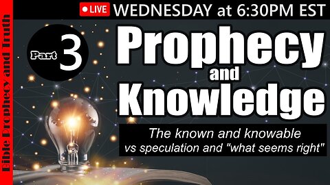 LIVE WEDNESDAY AT 6:30PM EST - Third Temple? - Biblical Prophecy - the Known vs unKnown Part 3