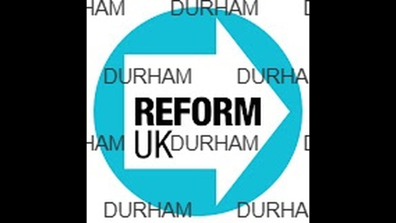 Reform UK Durham What's Happening Locally