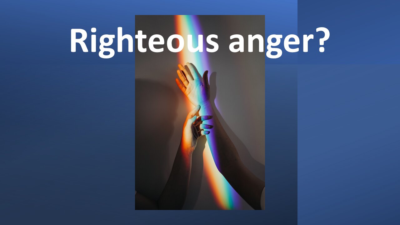 Sermon Only | Righteous anger? | 20230208