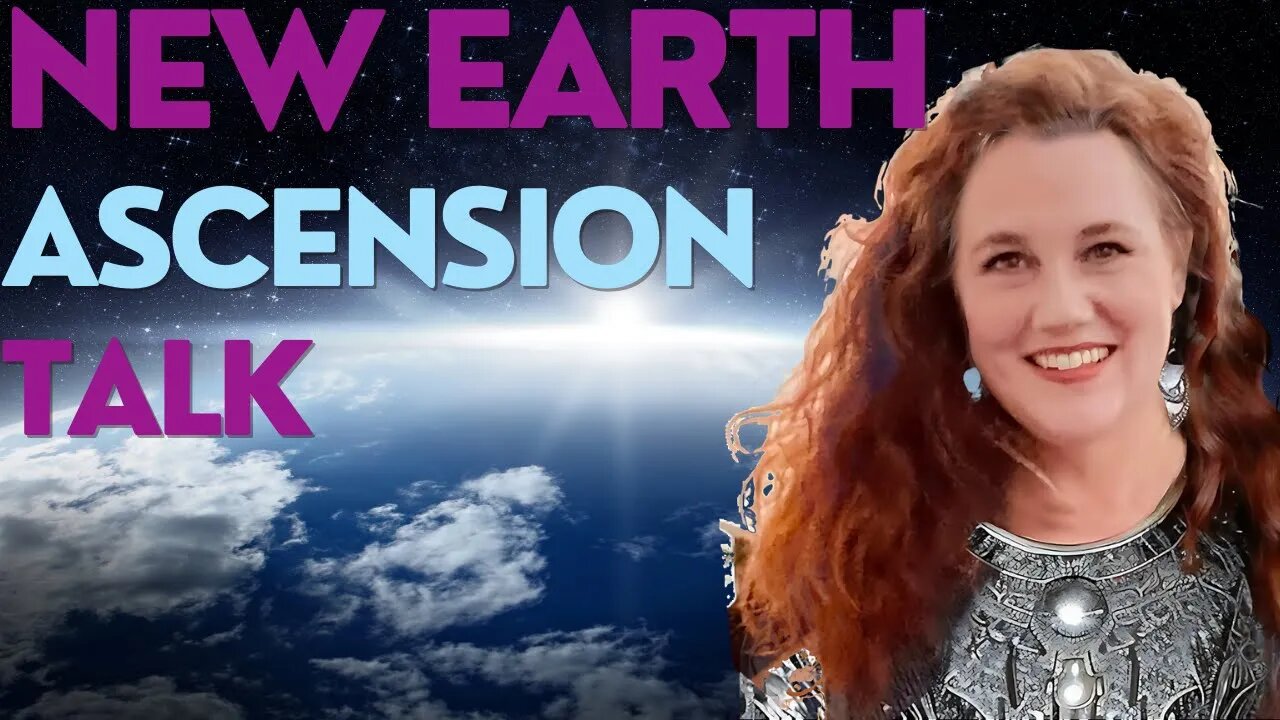 New Earth Ascension Talk [Part 1]