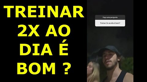 Treinar 2X ao Dia é bom ? [GABRIEL BREIER]