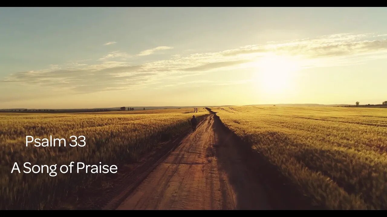 A Song of Praise - Psalm 33 - Bài Ca Ngợi Khen - Thi Thiên 33