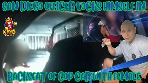 SAN DIEGO OFFICER LOCKS HIMSELF IN BACKSEAT WITH FEMALE PRISONER..#SANDIEGOPOLICE