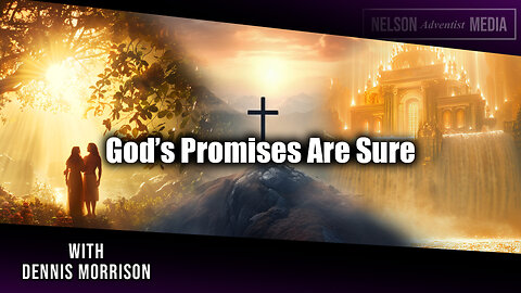 God's Promises Are Sure | Dennis Morison