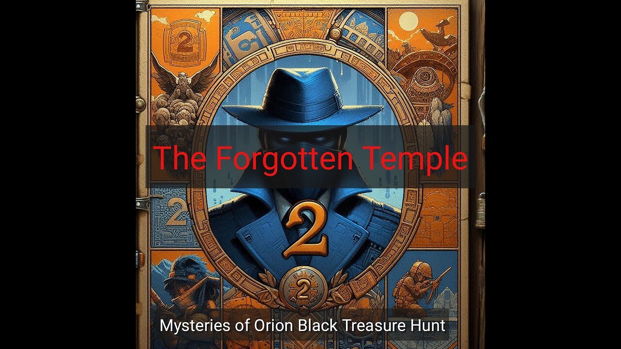 Unveiling the Mysteries : The Chronicles of Orion Black : The Treasure Hunter : Chapter 2