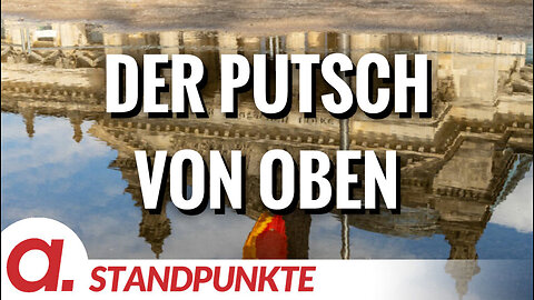 Der Putsch von oben | Von Ullrich Mies