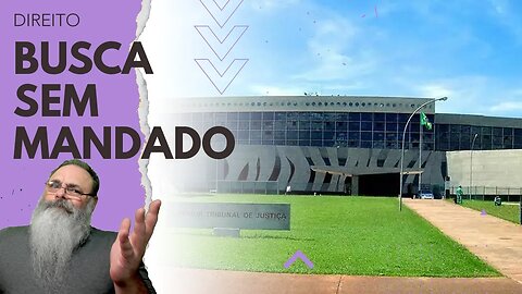 STJ invalida PRISÃO de acusado de TRÁFICO por falta de MANDADO de BUSCA e isso está CERTO!