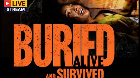 Buried Alive & Survived LIFETIME MOVIE Discussion
