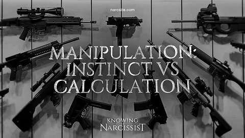 Manipulation : Instinct Vs Calculated