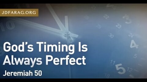 God's Timing Is Always Right - JD Farag