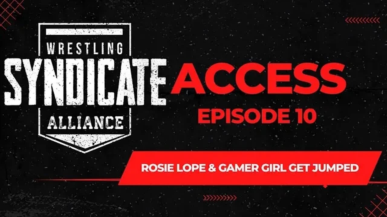 SWA ACCESS 10 | Rosie Lopez & Gamer Girl Gets Jumped | WWE2K22