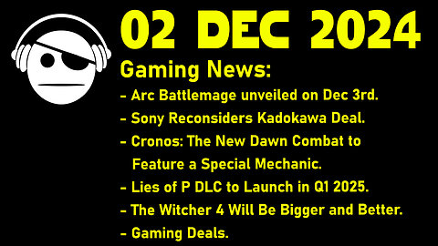 Gaming News | BattleMage | Sony & Kadokawa | Cronos: The New Dawn | CDPR | Deals | 02 DEC 2024