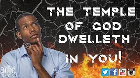 The Israelites: The Temple of God Dwelleth in You