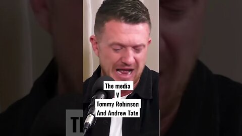 The Media v Tommy Robinson and Andrew Tate