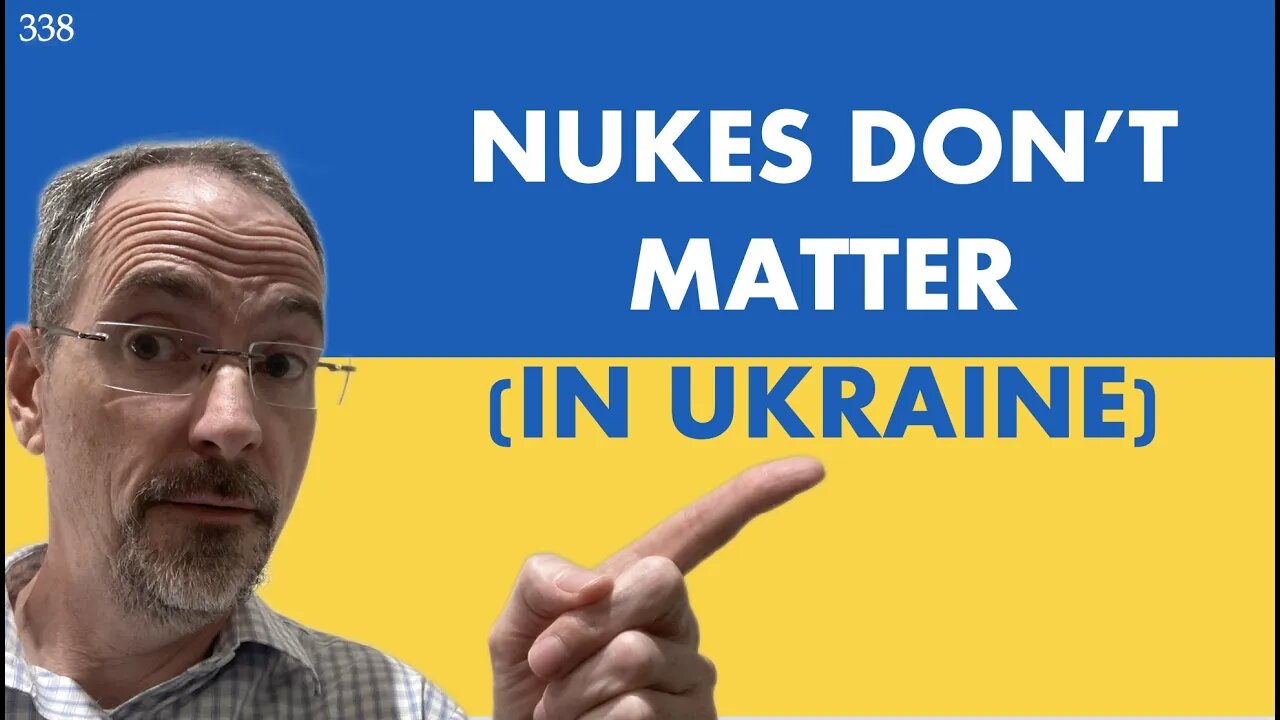 THIS IS WHY PUTIN CAN'T NUKE UKRAINE - DAILY UPDATE 338