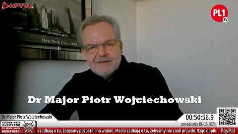 Dr Major Piotr Wojciechowski - Olszański, Osadowski NPTV (18.02.2024)