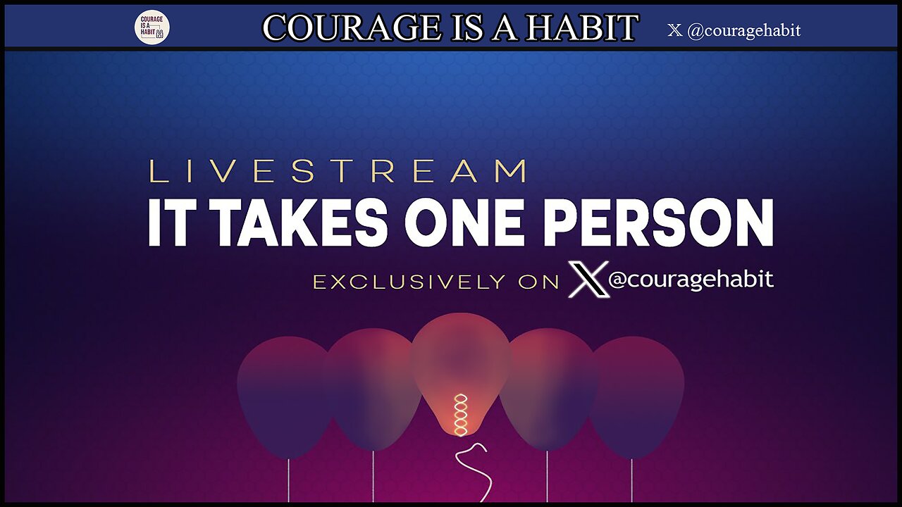 Courage Is A Habit's Exclusive ‘It Takes One Person’ series! Episode 26