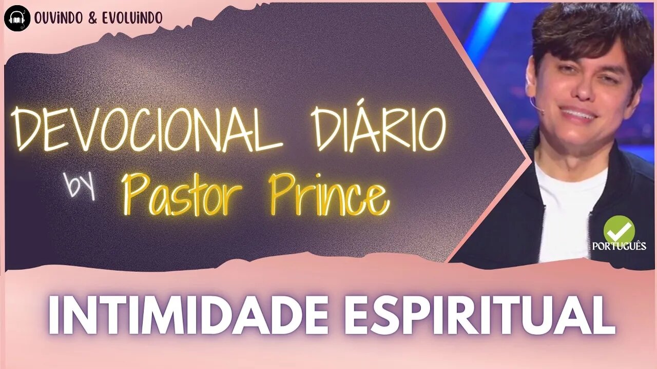 SEJA ÍNTIMO DE DEUS PAI! | Pastor Prince | DEVOCIONAL para meditação