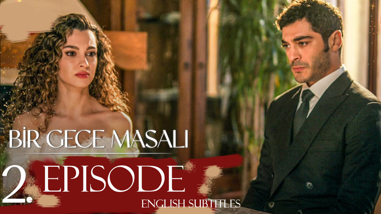 Bir Gece Masali Ep. 2 ( English Subtitles)