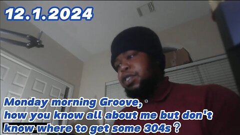 12.1.2024 - Groovy Jimmy Lives - MNG How you know all about me but don't know where 2 get some 304s？