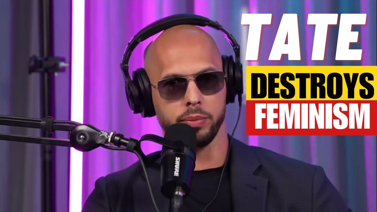 Andrew Tate Destroys Feminism