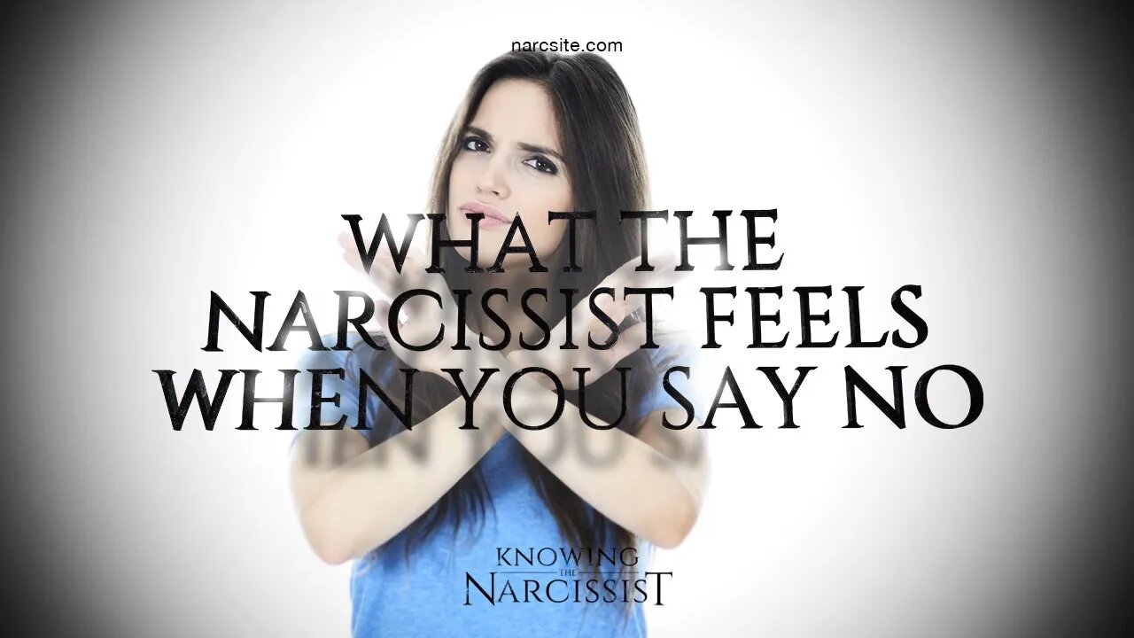 What the Narcissist Feels When You Say No