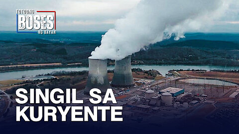 Paggamit ng nuclear power plant, napapanahon na para mapababa ang singil sa kuryente