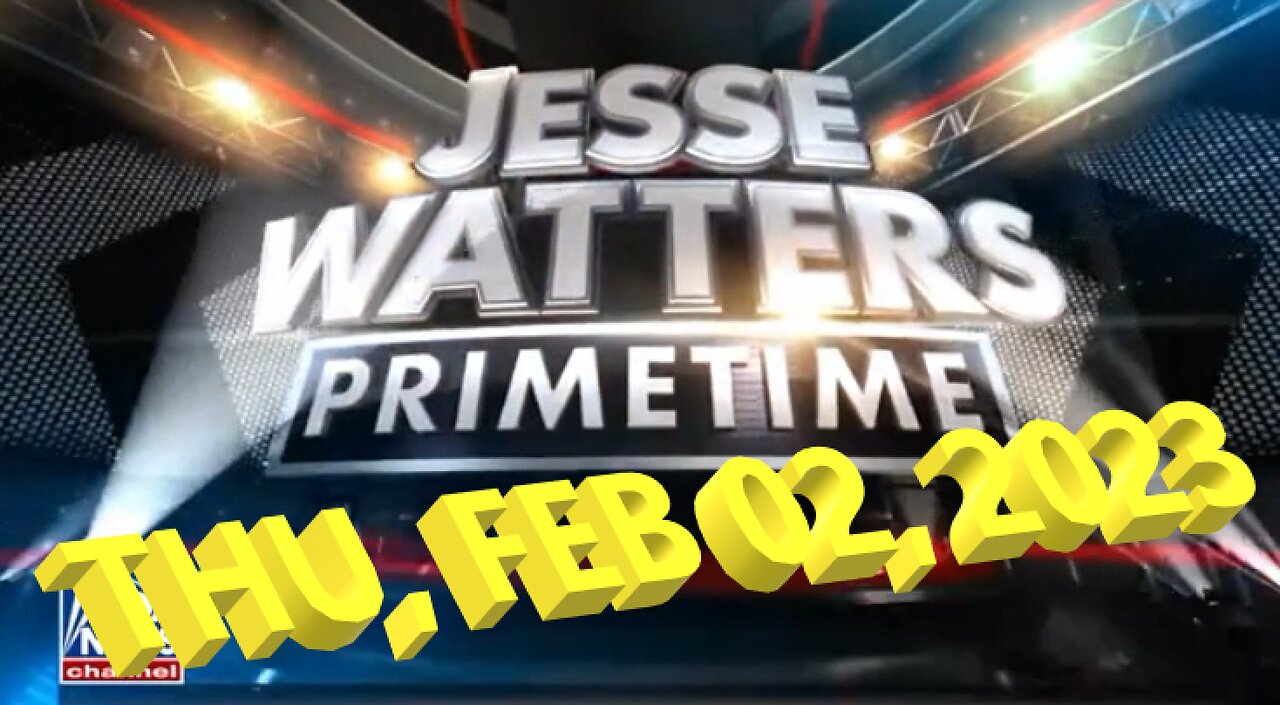 Jesse Watters 02-02-2023