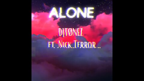 DJTØNEZ ft. Nick Terror - Alone (Official Audio)