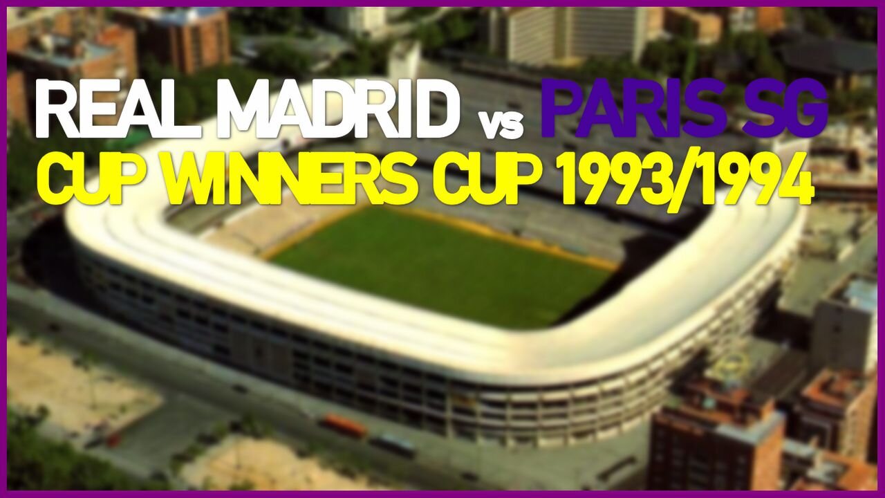 Real Madrid vs Paris SG (Cup Winners Cup 1993/1994)