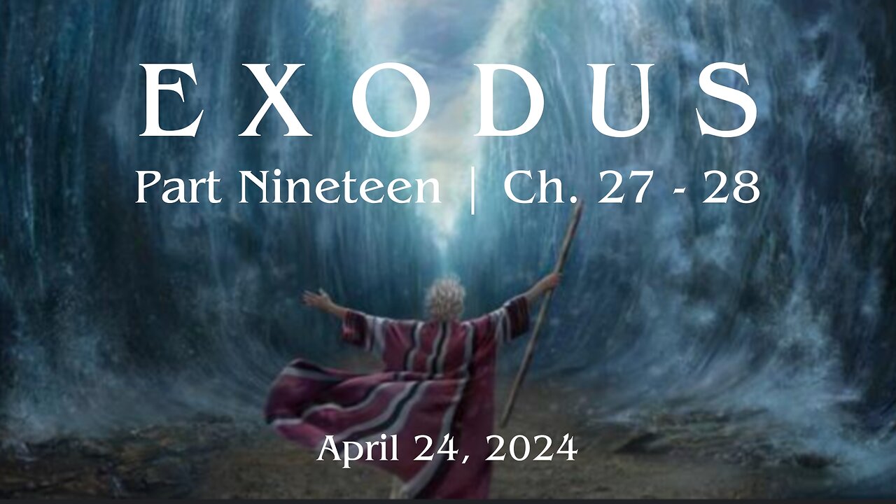 Exodus, Part 19