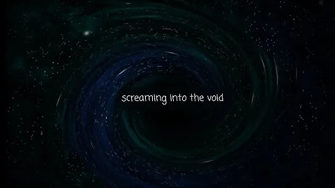 Screaming Into The Void #33