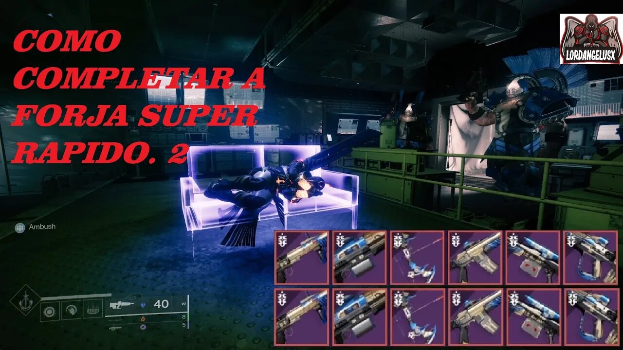 DESTINY 2. COMPLETE AS ARMAS DA FORJA SUPER RAPIDO