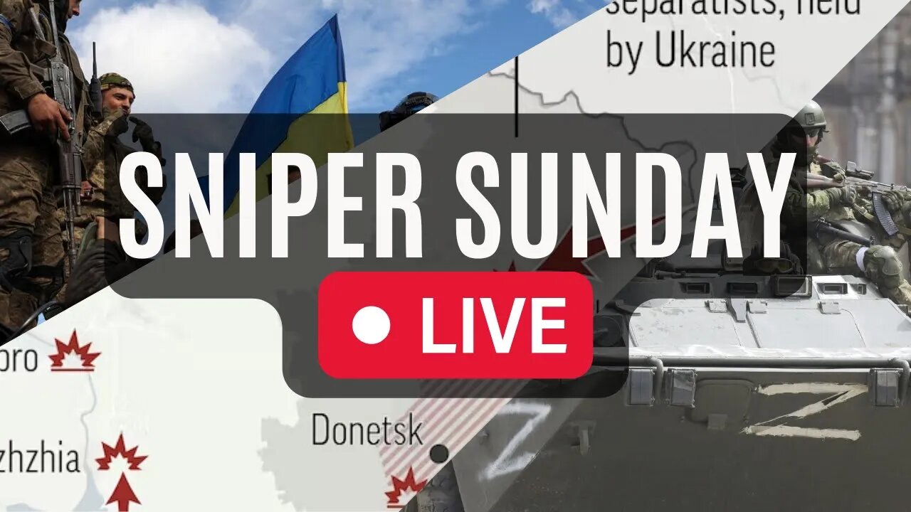 🔴 SNIPER SUNDAY | LIVE COMBAT REVIEWS | UKRAINE WAR | DISCUSSION | AMA