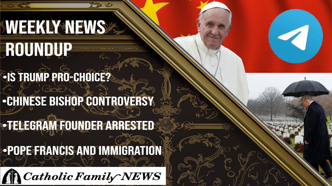 Weekly News Roundup August 29th, 2024 | Is Trump Pro-Choice? Pope Francis on Immigration, Telegram