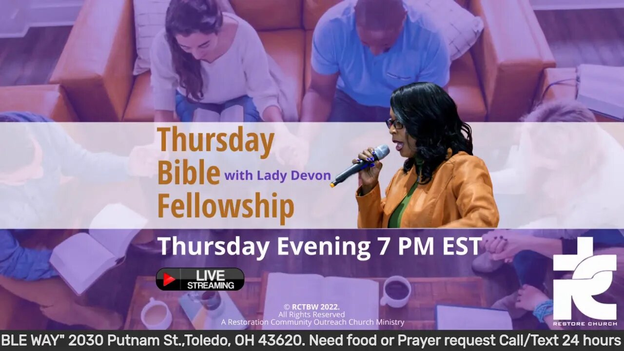 THURSDAY BIBLE FELLOWSHIP @ 7PM with Elect Lady Devon Mitchell