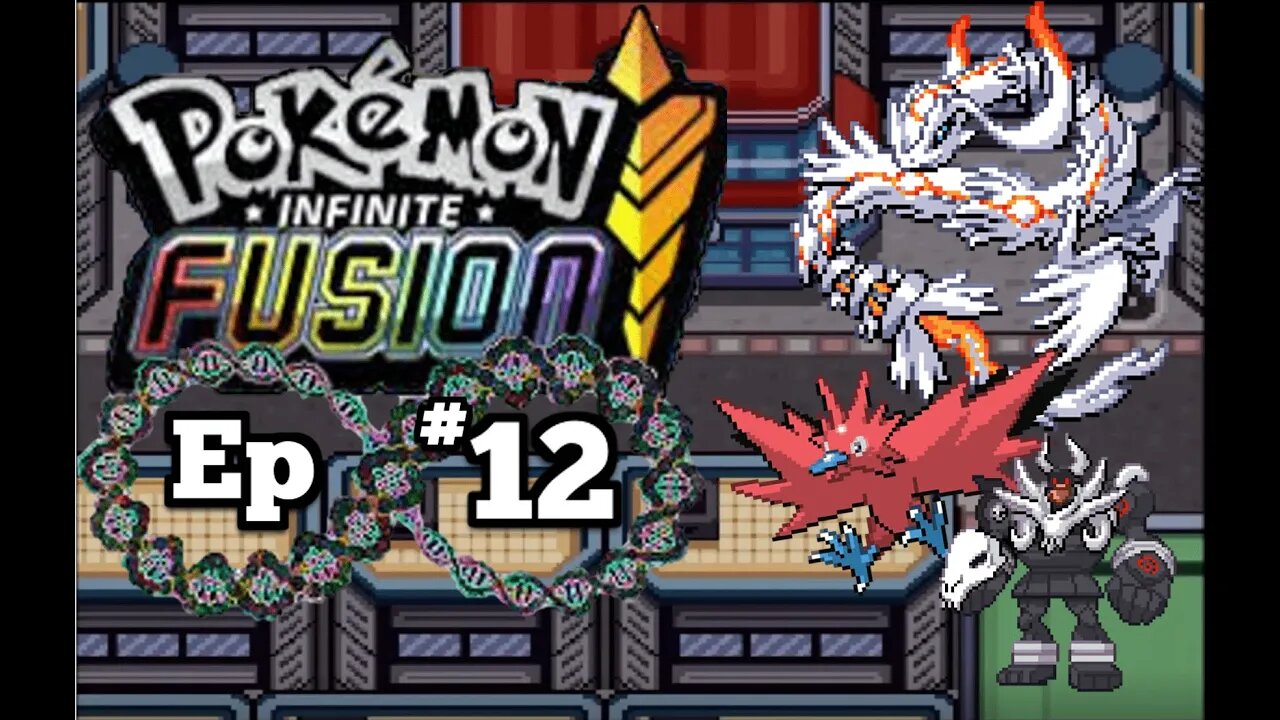 THE NEW AND IMPROVED TEAM!!! - Pokémon Fusion - Episode. 12