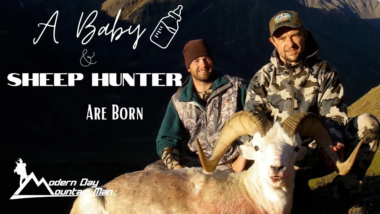 A Baby And A Sheep Hunter Are Born! Episode #3, Season 5 MDMM, Alaska Dall Sheep Hunt Hunting Brooks