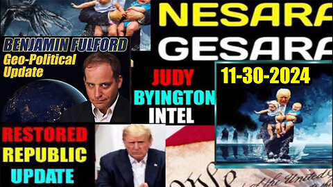 Judy Byington. Restored Republic via a GCR 11.30.24 > Benjamin Fulford Great - Trump Return