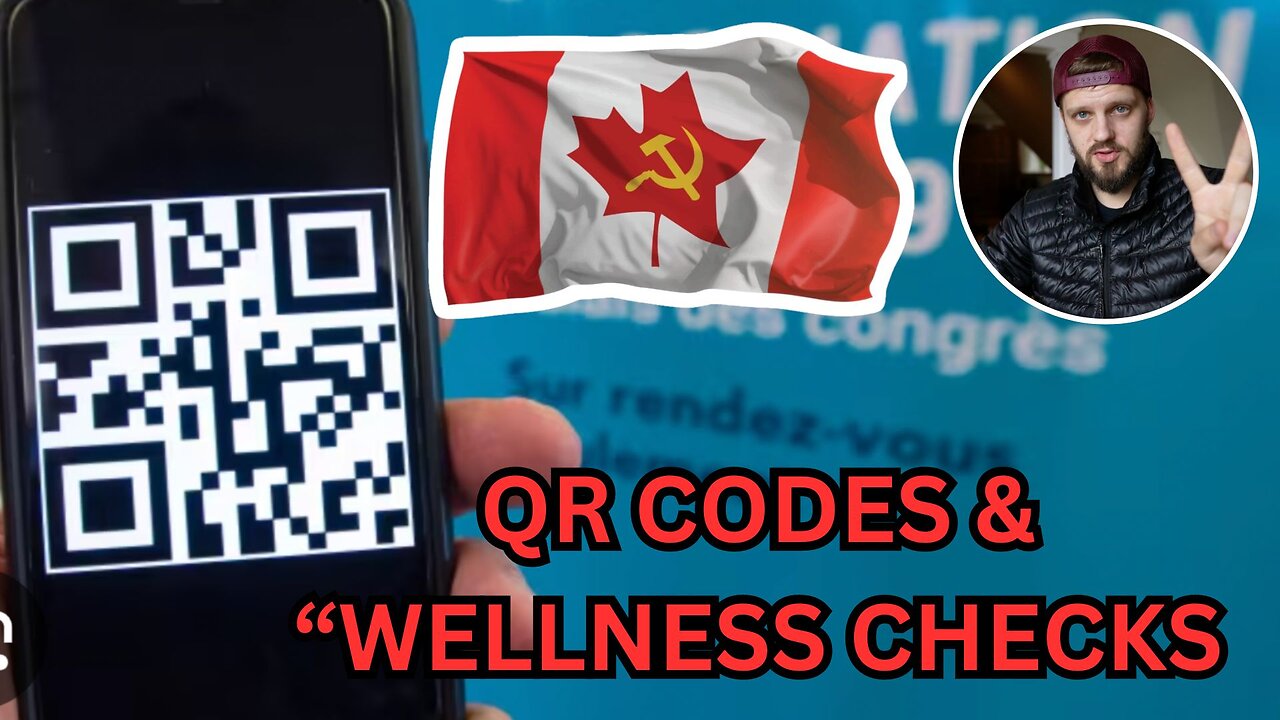 Canada Going Full COMMIE (QR Codes to Leave The City & Military Door Knocking)