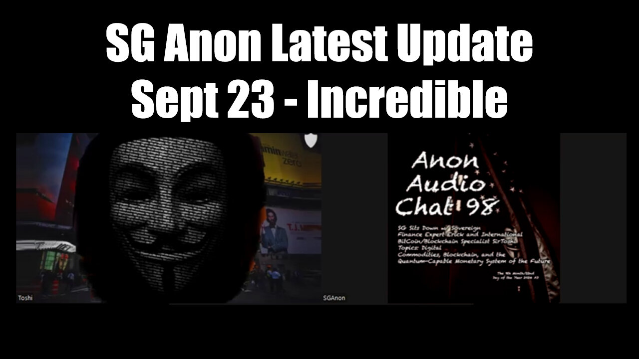 SG Anon Update 9.23.24 - Incredible!! This is What's Happening!