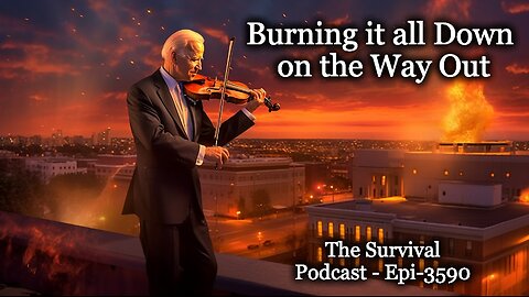 Burning it all Down on the Way Out - Epi-3590