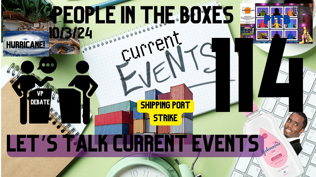 People In the boxes ep114, What Have You Heard? Let's Talk Current Events.